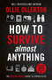 How To Survive (Almost) Anything (The Special Forces Guide To Staying Alive) by Ollie Ollerton, 9781788705028