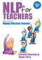 NLP for Teachers (How to be a Highly Effective Teacher) by Roger Terry, Richard Churches, 9781845900632