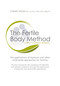 The Fertile Body Method (A Practitioner's Manual) by Sjanie Hugo Wurlitzer, 9781845900960