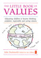 The Little Book of Values (Educating Children to become Thinking, Responsible and Caring Citizens) by Ian Gilbert, Julie Duckworth, 9781845901356