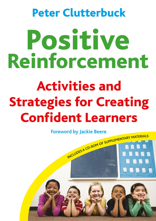 Positive Reinforcement (Activities and Strategies for Creating Confident Learners) by Peter Clutterbuck, 9781845901417
