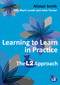 Learning to Learn in Practice (The L2 Approach) by John Turner, Mark Lovatt, Alistair Smith, 9781845902872