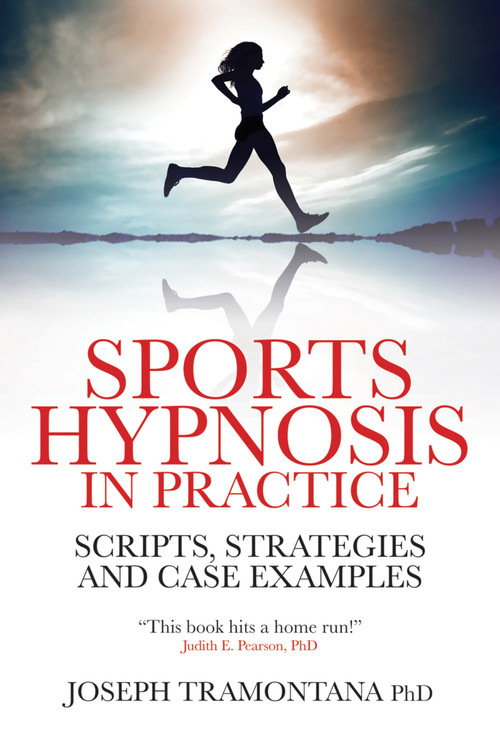 Sports Hypnosis in Practice (Scripts, Strategies and Case Examples) by Joseph Tramontana, 9781845906795