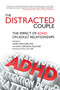 The Distracted Couple (The Impact of ADHD on Adult Relationships) by Jon CarlsonPsyD, Larry MaucieriPhD, 9781845908775