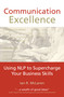 Communication Excellence (Using NLP to Supercharge Your Business Skills) by Ian R McLaren, 9781899836390