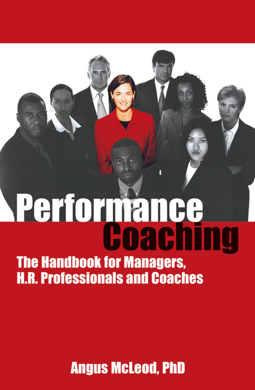 Performance Coaching (The Handbook for Managers, HR Professionals and Coaches) by Angus McLoed, 9781904424055