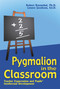 Pygmalion in the Classroom (Teacher Expectation and Pupils' Intellectual Development) by Robert Rosenthal, Lenore Jacobson, 9781904424062