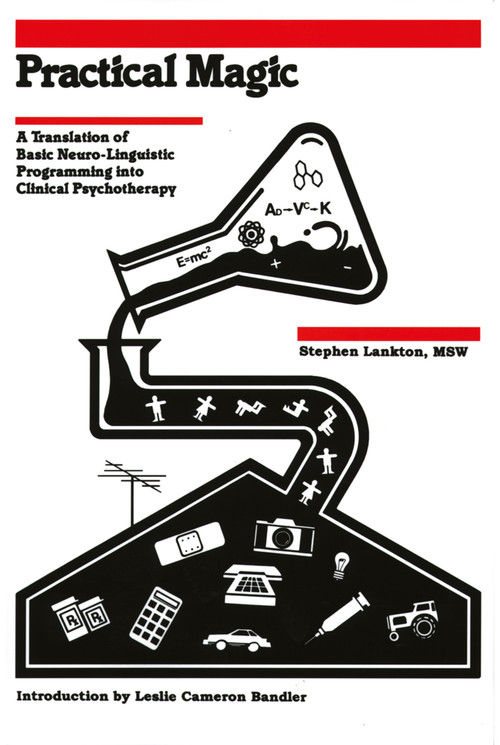 Practical Magic (A Translation of Basic Neuro-Linguistic Programming into Clinical Psychology) by Stephen Lankton, 9781904424116