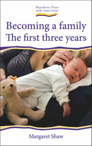 Becoming a Family (The First Three Years) by Margaret Shaw, 9781907359279