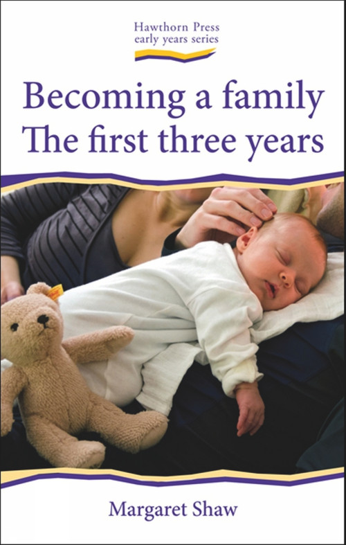 Becoming a Family (The First Three Years) by Margaret Shaw, 9781907359279