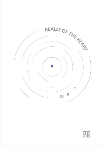 Realm of the Heart (A journey of inspired ideas, work and life by a leading serial entrepreneur) by Ji Qi, 9781918215175
