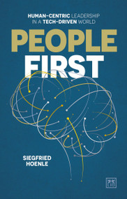 People First (Human-centric leadership in a tech-driven world) by Siegfried Hoenle, 9781918215274