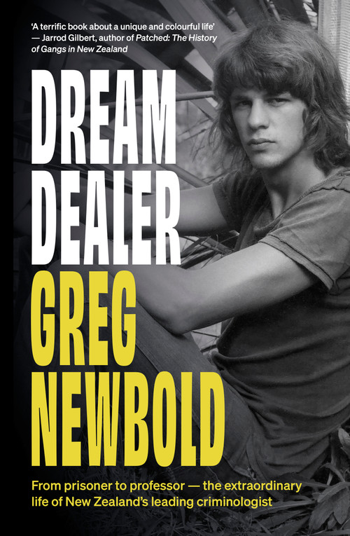 Dream Dealer (From Prisoner to Professor - The Extraordinary Life of Greg Newbold) by Greg Newbold, 9781991142436