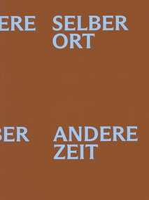SELBER ORT, ANDERE ZEIT. KÃ¼nstlerbund Baden-WÃ¼rttemberg 1955 â€“ 2025 by Clemens Ottnad, Simone Demandt, Kristof Georgen, Christina Lehnert, Valeria Waibel, Steffen Schlichter, Stef Stagel, 9783969122679