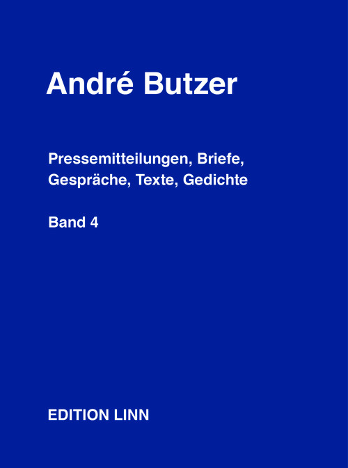 André Butzer: Pressemitteilungen, Briefe, Gespräche, Texte, Gedichte by André Butzer, 9783969122785