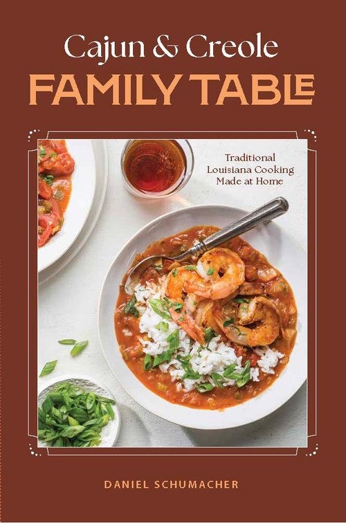 Cajun and Creole Family table by Daniel Schumacher, 9798999944498