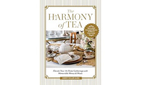 The Harmony of Tea (Elevate Your At-Home Gatherings with Memorable Menus & Music) by Merry Miller Guba, 9798992385380