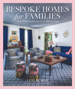 Bespoke Homes for Families (Stylish Celebrations, Elegant Dinners & Leisure Weekends) by Leslie May, 9798999944405