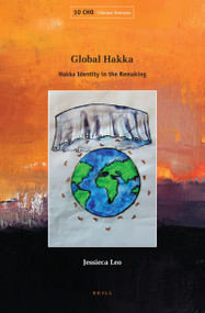 Global Hakka (Hakka Identity in the Remaking) by Jessieca Leo, 9789004764569