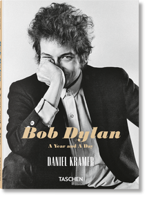 Daniel Kramer. Bob Dylan. A Year and a Day by Daniel Kramer, 9783754404003