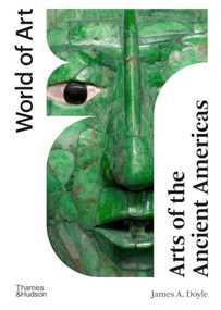 Arts of the Ancient Americas by James A. Doyle, 9780500205037