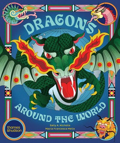 Dragons Around the World by Sally Nicholls, Maria Francesca Melis, 9780500654019
