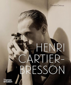 Henri Cartier-Bresson (Here and Now) by Clément Chéroux, Alain Seban, Serge Toubiana, 9780500298015