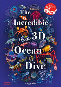 The Incredible 3D Ocean Dive by Peggy Nille, 9780500654170