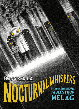 Nocturnal Whispers (Phantasmagoric Fables from Meläg) by Bong Redila, 9798875002571