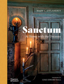 Sanctum (At Home with the Uncanny) by Mark C. O'Flaherty, Luke Edward Hall, 9780500031025
