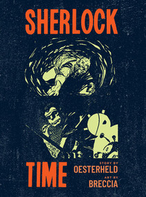 Sherlock Time by Alberto Breccia, Héctor Germán Oesterheld, Erica Mena, 9798875002731
