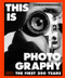 This is Photography (The First 200 Years) by Nathalie Herschdorfer, 9780500030363