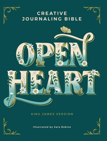 Open Heart (Creative Journaling Bible) by Amen Editions, Sara Robins, 9781524899936