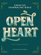 Open Heart (Creative Journaling Bible) by Amen Editions, Sara Robins, 9781524899936