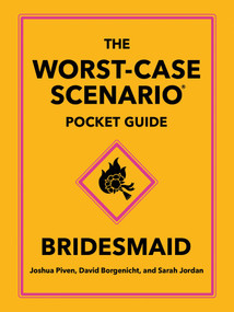 The Worst-Case Scenario Pocket Guide: Bridesmaid by Joshua Piven, David Borgenicht, Sarah Jordan, 9781683695318