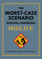 The Worst-Case Scenario Survival Handbook: Midlife by David Borgenicht, Joshua Piven, Don Steinberg, 9781683695547