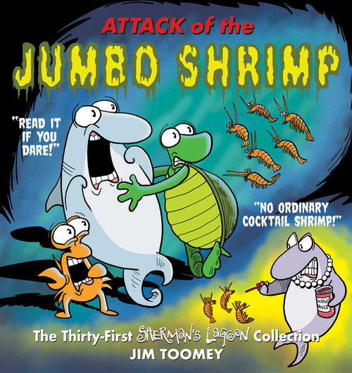 Attack of the Jumbo Shrimp (The Thirty-First Sherman's Lagoon Collection) by Jim Toomey, 9798881601614