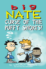 Big Nate: Curse of the Puffy Shorts by Lincoln Peirce, 9798881602437