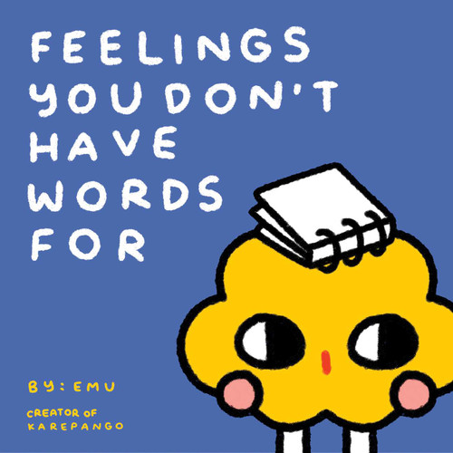 Feelings You Don't Have Words For (Tender Comics About Loving Yourself and Others) by Emu, 9798881611538