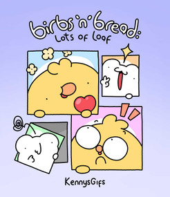 Birbs 'N' Bread (Lots of Loaf) by KennysGifs, 9798881611644