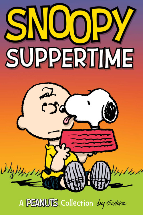 Snoopy: Suppertime! by Charles M. Schulz, 9798881612184