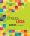 The Stress-Less ADHD Planner by Perry Mandanis, 9798881612313