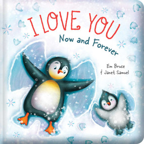 I Love You Now and Forever: Padded Board Book (Picture Storybook) by Em Bruce, Janet Samuel, 9780655241027