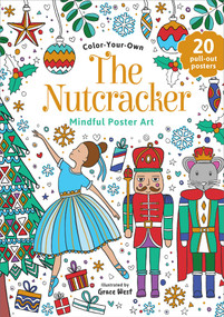The Nutcracker: Coloring Book (Color-Your-Own Mindful Poster Art) by Grace West, 9780655241799