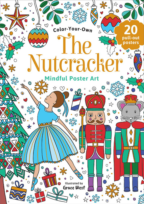 The Nutcracker: Coloring Book (Color-Your-Own Mindful Poster Art) by Grace West, 9780655241799