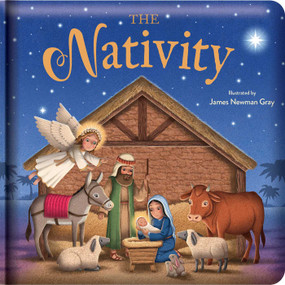 The Nativity: Padded Board Book (Picture Storybook) by James Newman Gray, 9780655245285