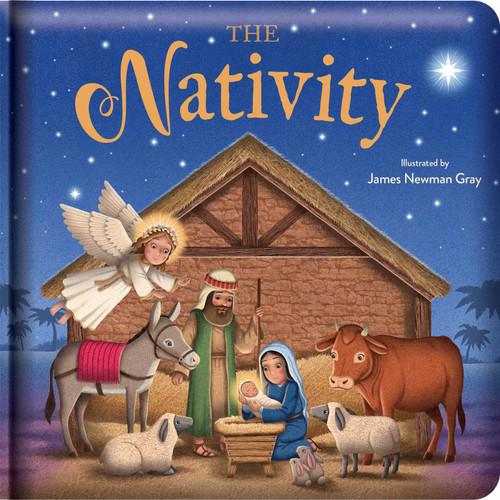 The Nativity: Padded Board Book (Picture Storybook) by James Newman Gray, 9780655245285