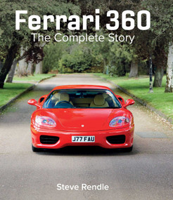 Ferrari 360 (The Complete Story) by Steve Rendle, 9780719846342