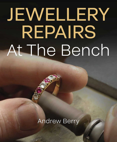Jewellery Repairs At The Bench by Andrew Berry, 9780719846410