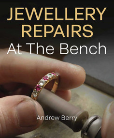 Jewellery Repairs At The Bench by Andrew Berry, 9780719846410